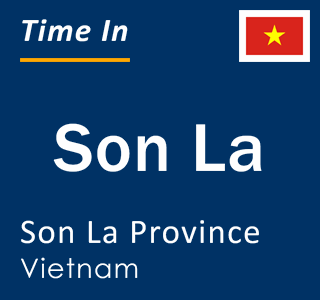 Current local time in Son La, Son La Province, Vietnam
