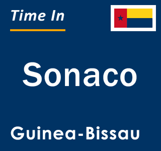 Current local time in Sonaco, Guinea-Bissau