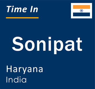 Current local time in Sonipat, Haryana, India
