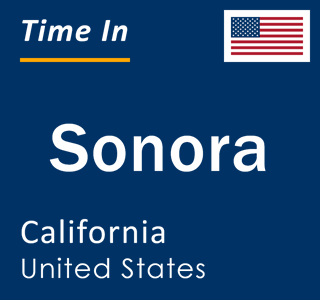 Current local time in Sonora, California, United States