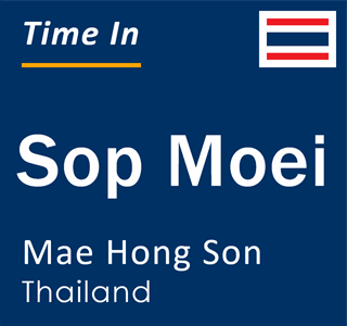 Current local time in Sop Moei, Mae Hong Son, Thailand