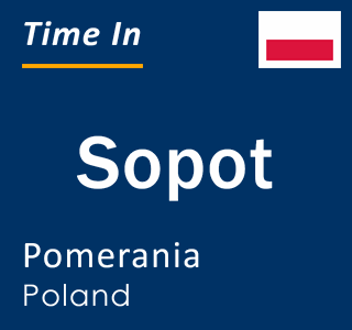 Current local time in Sopot, Pomerania, Poland