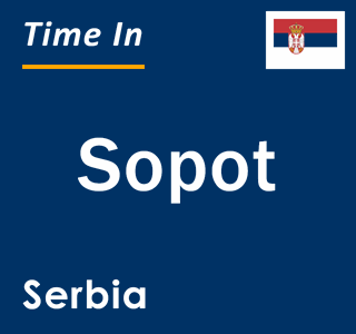 Current local time in Sopot, Serbia