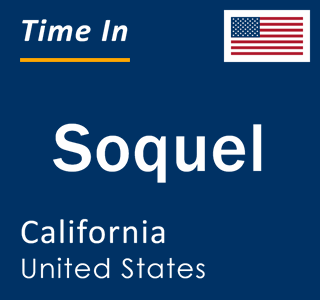 Current local time in Soquel, California, United States