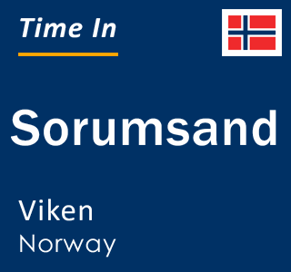 Current local time in Sorumsand, Viken, Norway