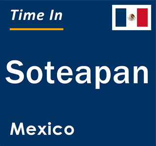 Current local time in Soteapan, Mexico