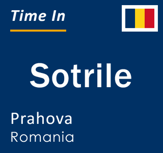 Current local time in Sotrile, Prahova, Romania