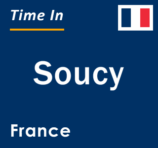 Current local time in Soucy, France