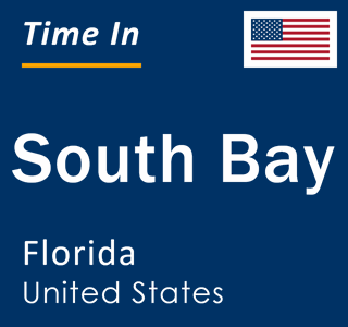 Current local time in South Bay, Florida, United States