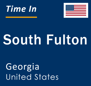 Current local time in South Fulton, Georgia, United States