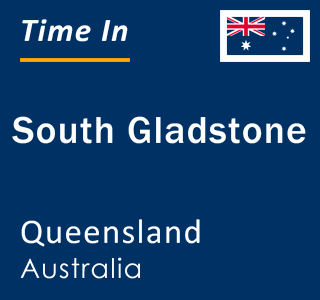 Current local time in South Gladstone, Queensland, Australia