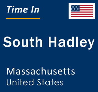 Current local time in South Hadley, Massachusetts, United States