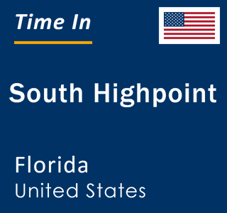 Current local time in South Highpoint, Florida, United States