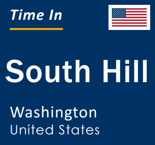 Current local time in South Hill, Washington, United States