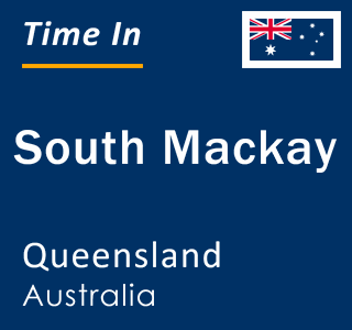 Current local time in South Mackay, Queensland, Australia