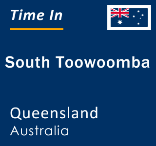 Current local time in South Toowoomba, Queensland, Australia