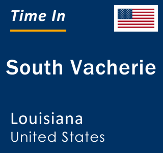 Current local time in South Vacherie, Louisiana, United States