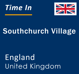 Current local time in Southchurch Village, England, United Kingdom