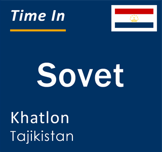 Current time in Sovet, Khatlon, Tajikistan