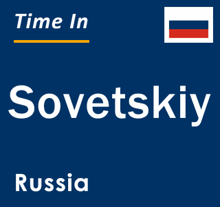 Current local time in Sovetskiy, Russia