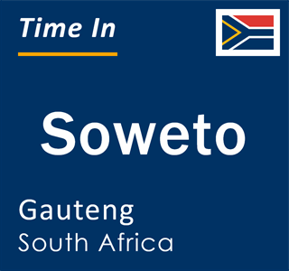 Current local time in Soweto, Gauteng, South Africa