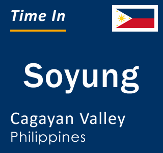 Current local time in Soyung, Cagayan Valley, Philippines