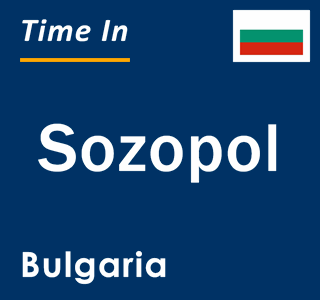 Current local time in Sozopol, Bulgaria