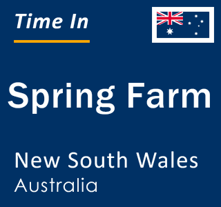 Current local time in Spring Farm, New South Wales, Australia
