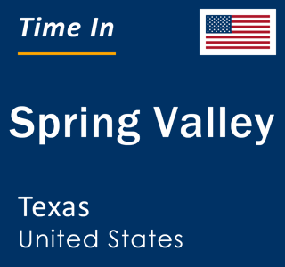 Current local time in Spring Valley, Texas, United States