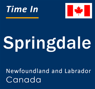 Current local time in Springdale, Newfoundland and Labrador, Canada
