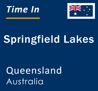Current local time in Springfield Lakes, Queensland, Australia