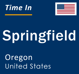 Current local time in Springfield, Oregon, United States