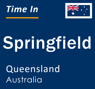 Current local time in Springfield, Queensland, Australia