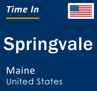 Current local time in Springvale, Maine, United States