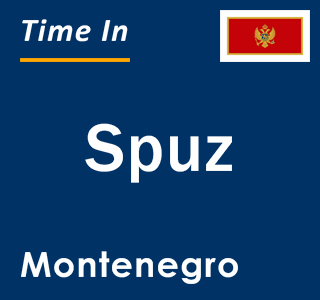 Current local time in Spuz, Montenegro