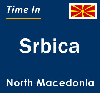 Current local time in Srbica, North Macedonia