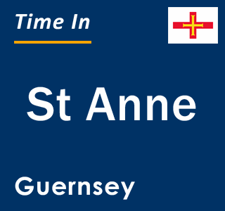 Current local time in St Anne, Guernsey