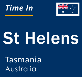 Current local time in St Helens, Tasmania, Australia