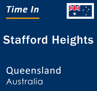 Current local time in Stafford Heights, Queensland, Australia