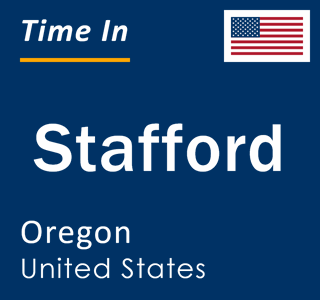 Current local time in Stafford, Oregon, United States