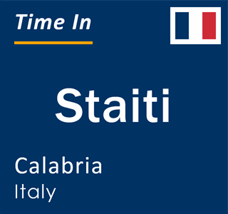 Current local time in Staiti, Calabria, Italy