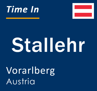 Current local time in Stallehr, Vorarlberg, Austria