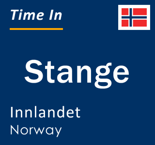Current local time in Stange, Innlandet, Norway