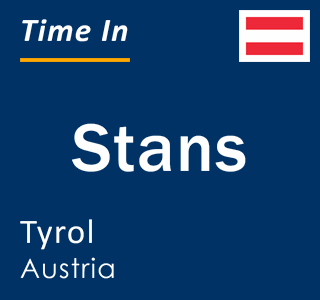 Current local time in Stans, Tyrol, Austria