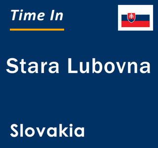 Current local time in Stara Lubovna, Slovakia