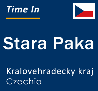 Current local time in Stara Paka, Kralovehradecky kraj, Czechia