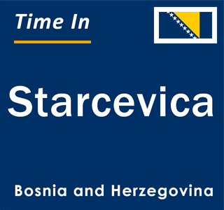 Current local time in Starcevica, Bosnia and Herzegovina