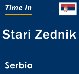 Current local time in Stari Zednik, Serbia