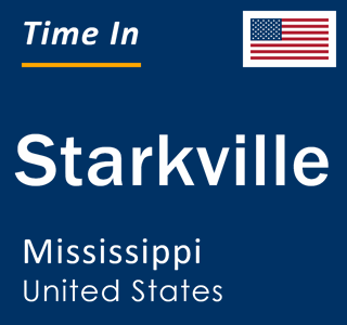 Current local time in Starkville, Mississippi, United States