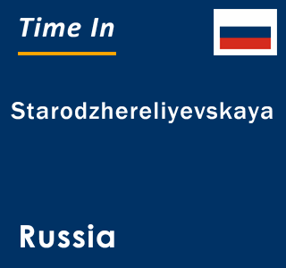 Current local time in Starodzhereliyevskaya, Russia